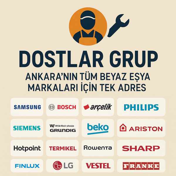 Dostlar Grup Ankara Beyaz Eşya Servisi
