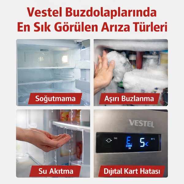 Vestel buzdolabında sık görülen arıza türleri soğutmama buzlanma su akıtma dijital kart hatası