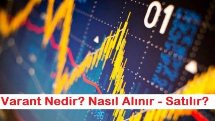 Varant nedir? Nasıl alınır satılır?
