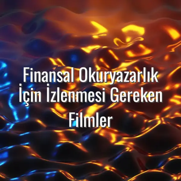 Finansal Okuryazarlık İçin İzlenmesi Gereken Filmler - ekonomi temalı filmler listesi
