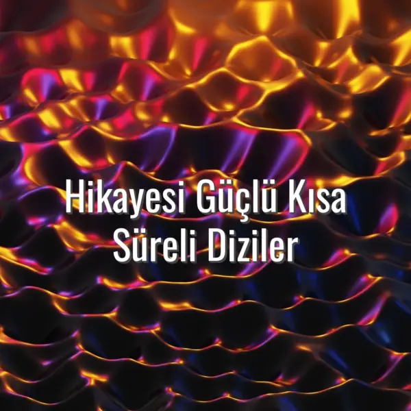 Hikayesi Güçlü Kısa Süreli Diziler - hikayesi güçlü kısa süreli diziler