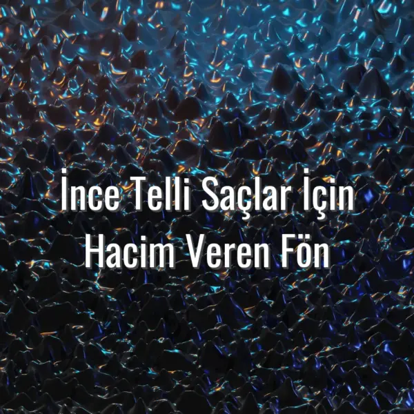 İnce Telli Saçlar İçin Hacim Veren Fön - ince telli saçlar için fön