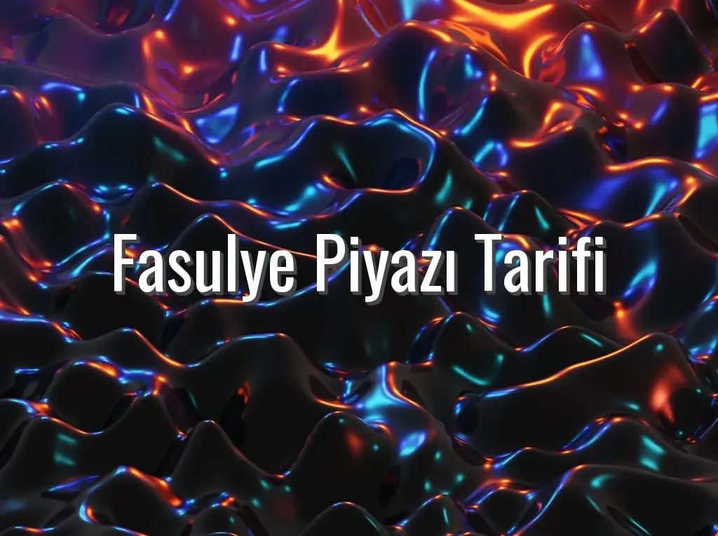 Fasulye Piyazı Tarifi