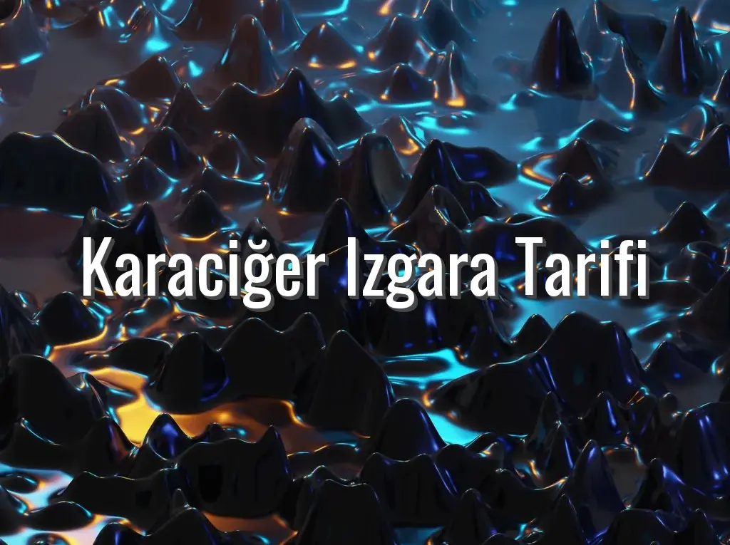 Karaciğer Izgara Tarifi
