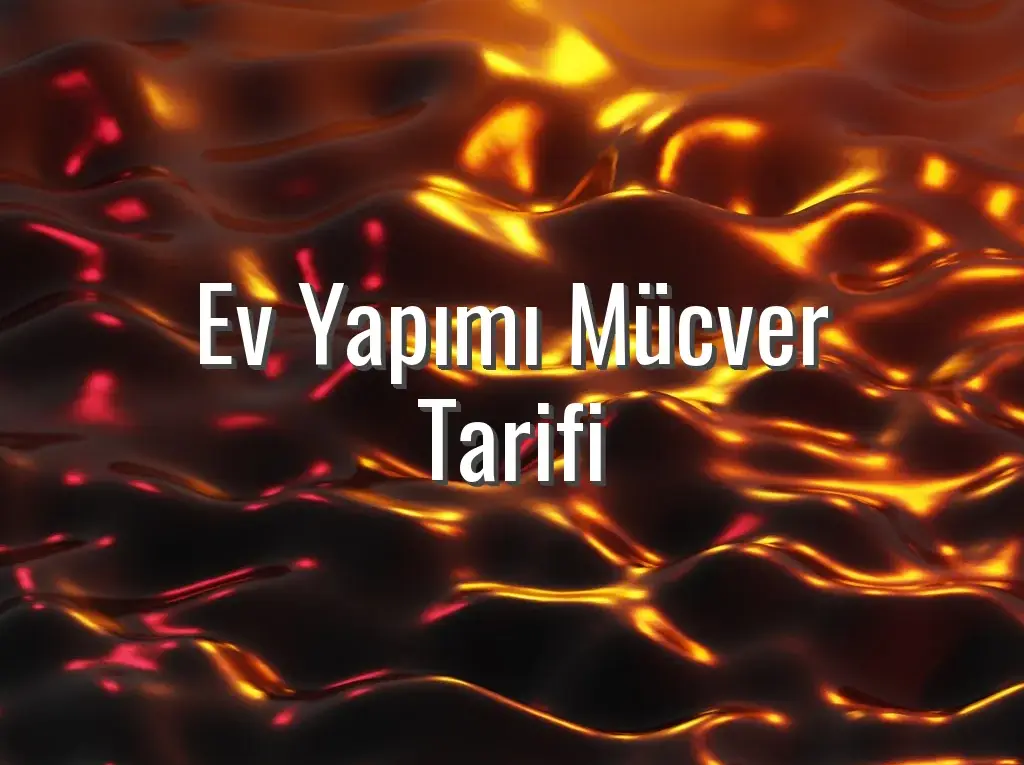 Ev Yapımı Mücver Tarifi