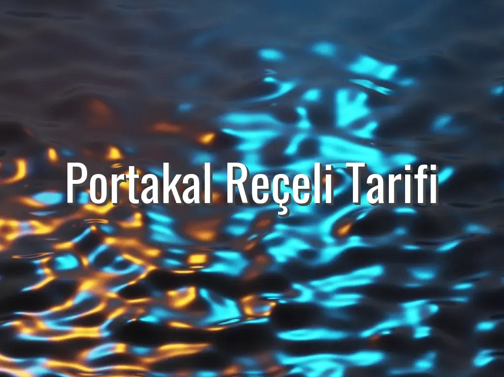 Portakal Reçeli Tarifi