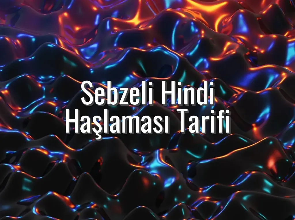Sebzeli Hindi Haşlaması Tarifi