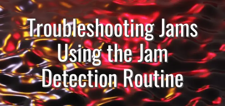 Troubleshooting Jams Using the Jam Detection Routine