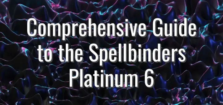 Comprehensive Guide to the Spellbinders Platinum 6