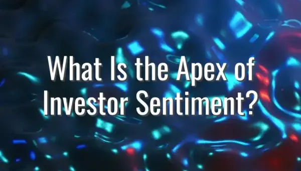 What Is the Apex of Investor Sentiment?