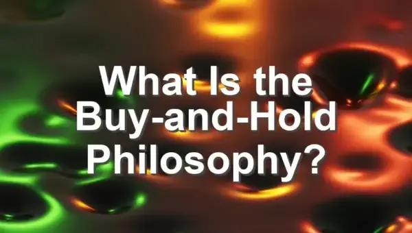 What Is the Buy-and-Hold Philosophy?
