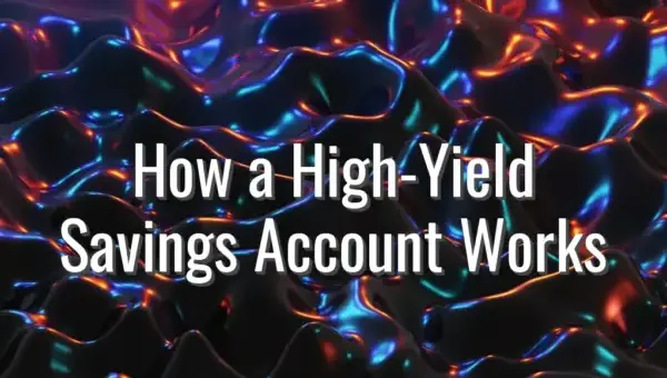 How a High-Yield Savings Account Works