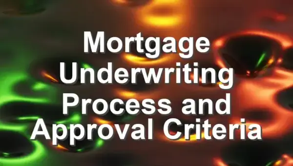 Mortgage Underwriting Process and Approval Criteria