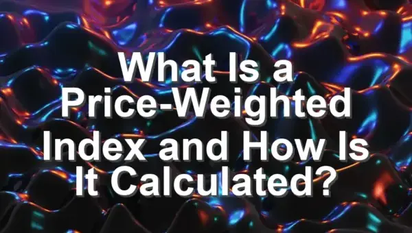 What Is a Price-Weighted Index and How Is It Calculated?