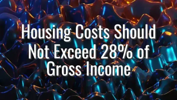 Housing Costs Should Not Exceed 28% of Gross Income