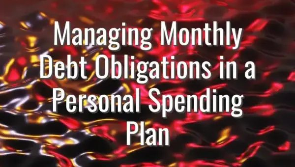 Managing Monthly Debt Obligations in a Personal Spending Plan