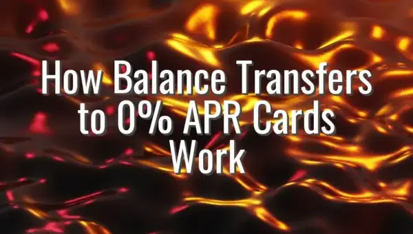 How Balance Transfers to 0% APR Cards Work