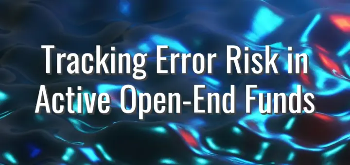 Tracking Error Risk in Active Open-End Funds