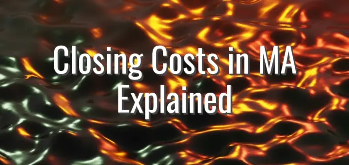 Closing Costs in MA Explained