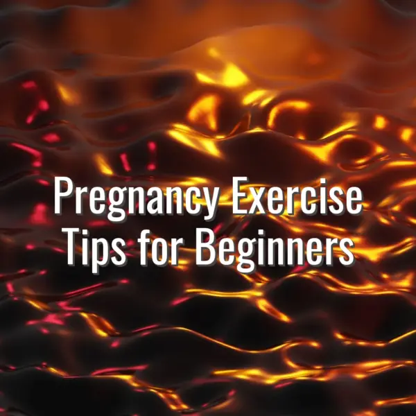Pregnancy Exercise Tips for Beginners - pregnancy exercise tips