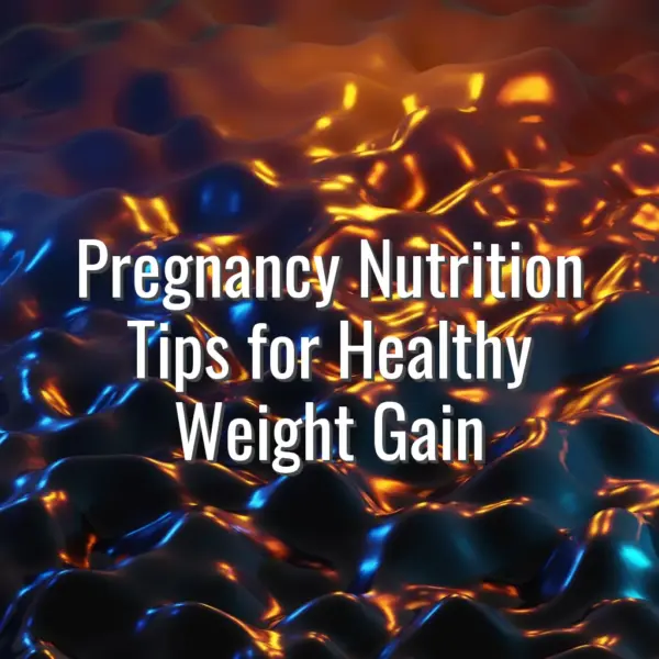 Pregnancy Nutrition Tips for Healthy Weight Gain - pregnancy nutrition tips
