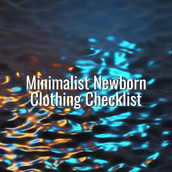 Minimalist Newborn Clothing Checklist - minimalist newborn clothing checklist