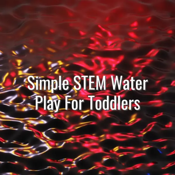 Simple STEM Water Play For Toddlers - STEM water play for toddlers