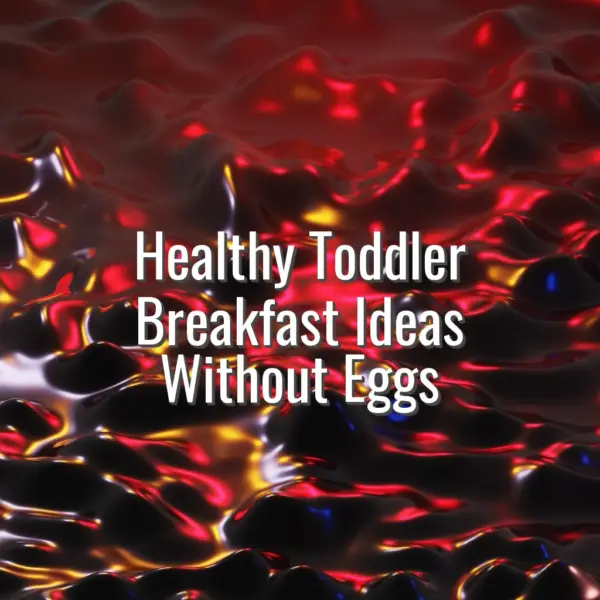 Healthy Toddler Breakfast Ideas Without Eggs - toddler breakfast ideas without eggs