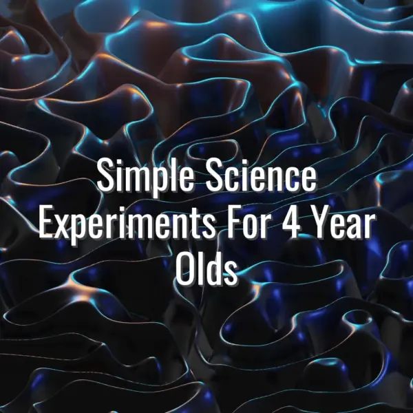 Simple Science Experiments For 4 Year Olds - science experiments for 4 year olds