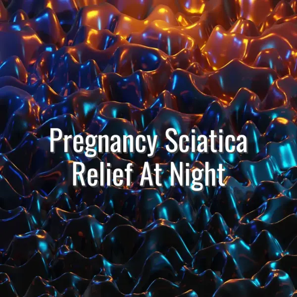 Pregnancy Sciatica Relief At Night - pregnancy sciatica relief at night