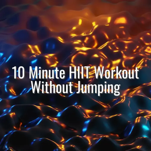 10 Minute HIIT Workout Without Jumping - 10 minute HIIT workout without jumping
