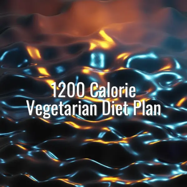 1200 Calorie Vegetarian Diet Plan - 1200 calorie vegetarian diet plan