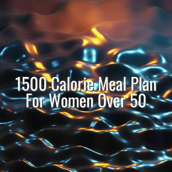 1500 Calorie Meal Plan For Women Over 50 - 1500 calorie meal plan for women over 50