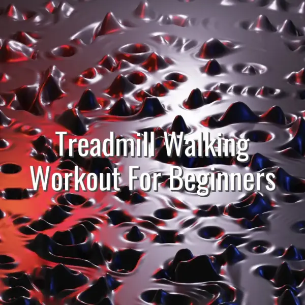 Treadmill Walking Workout For Beginners - treadmill walking workout for beginners