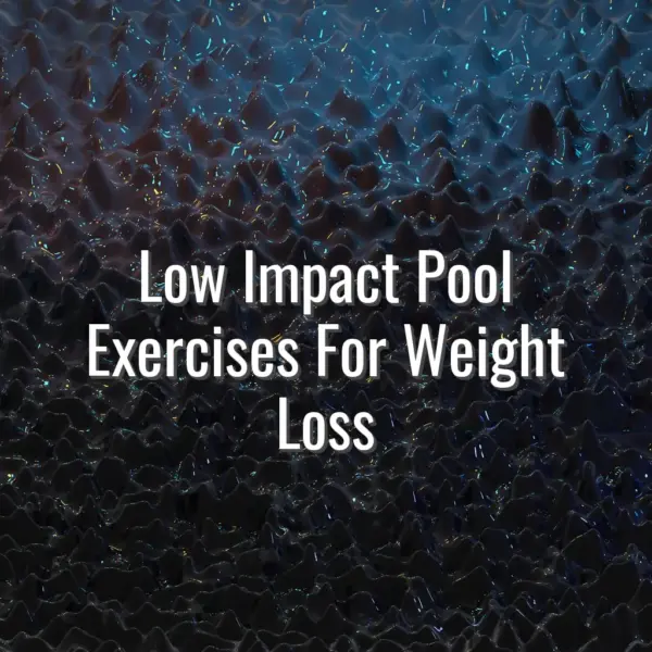 Low Impact Pool Exercises For Weight Loss - low impact pool exercises for weight loss