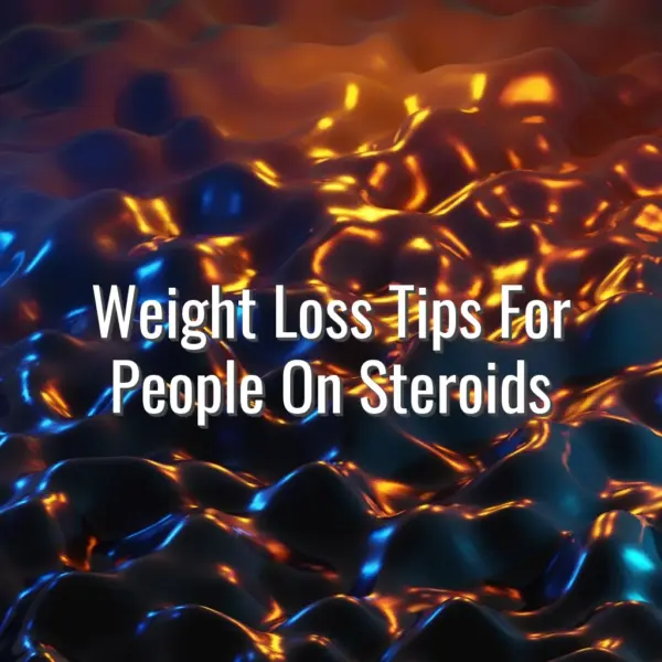 Weight Loss Tips For People On Steroids - weight loss tips for people on steroids
