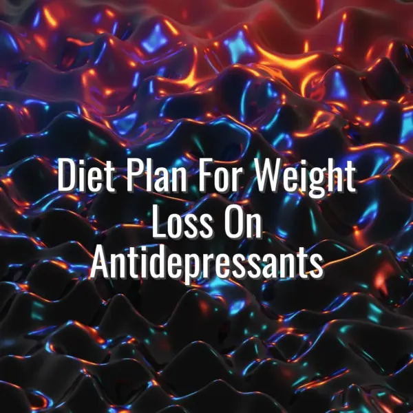Diet Plan For Weight Loss On Antidepressants - diet plan for weight loss on antidepressants