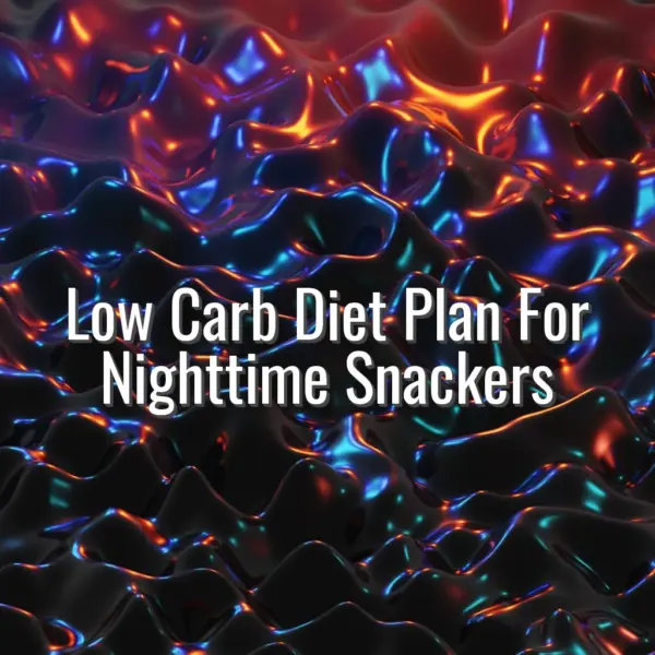 Low Carb Diet Plan For Nighttime Snackers - low carb diet for nighttime snackers