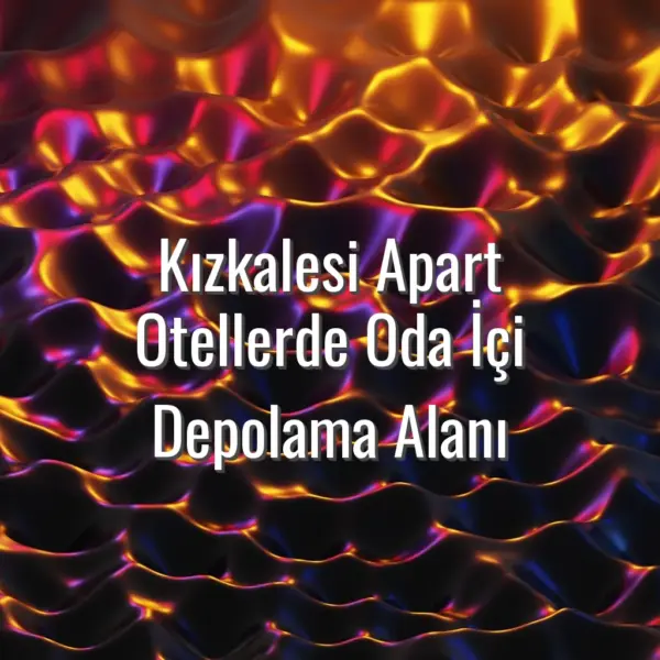 Kızkalesi Apart Otellerde Oda İçi Depolama Alanı - Kızkalesi apart otellerde oda içi depolama