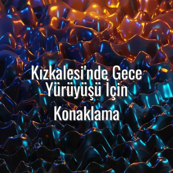 Kızkalesi'nde Gece Yürüyüşü İçin Konaklama - Kızkalesi gece yürüyüşü için konaklama