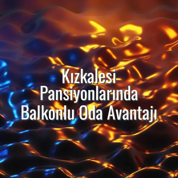 Kızkalesi Pansiyonlarında Balkonlu Oda Avantajı - Kızkalesi pansiyonlarında balkonlu oda