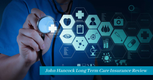 John Hancock Long Term Care Insurance Review Is It Worth It 6295