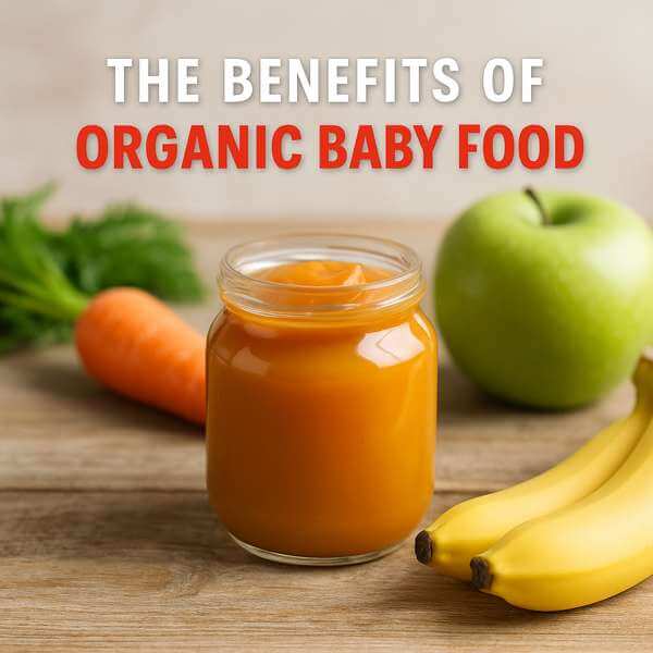 The benefits of organic baby food