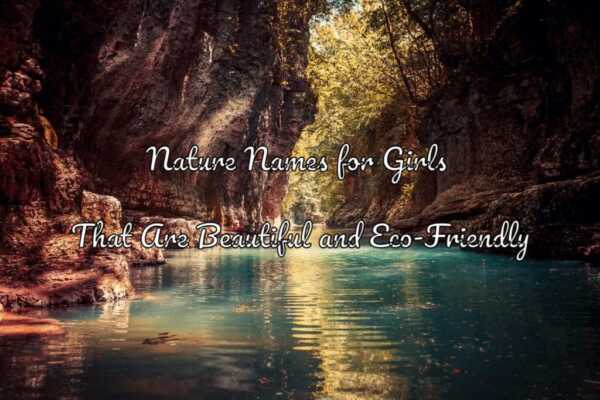 Nature Names For Girls That Are Beautiful And Eco-Friendly 1 Nature names for girls that are beautiful and eco-friendly