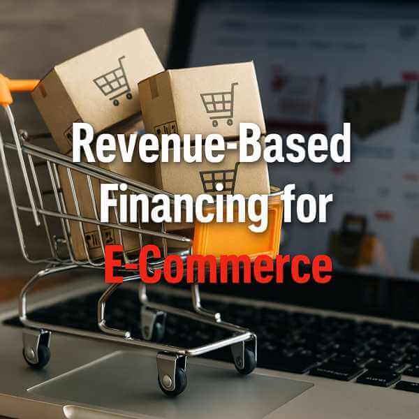 Revenue-Based Financing for E-commerce