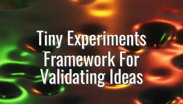 Tiny Experiments Framework For Validating Ideas - tiny experiments for validating ideas