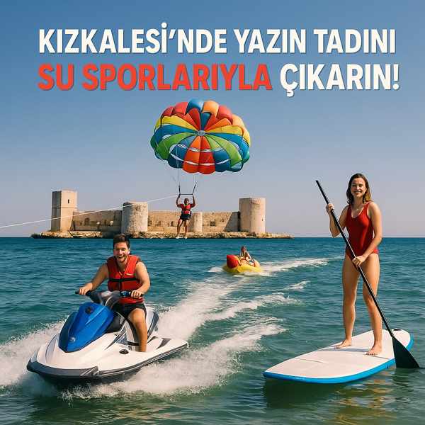 Kızkalesi’nde Yazın Tadını Su Sporlarıyla Çıkarın!