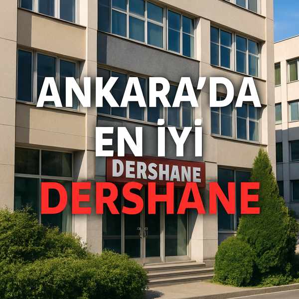 Ankara'da En İyi Dershane